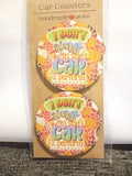 Car coasters - I don’t sing in the car I perform  image 0