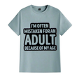 I’m often mistaken for an adult because of my age men’s t-shirt
