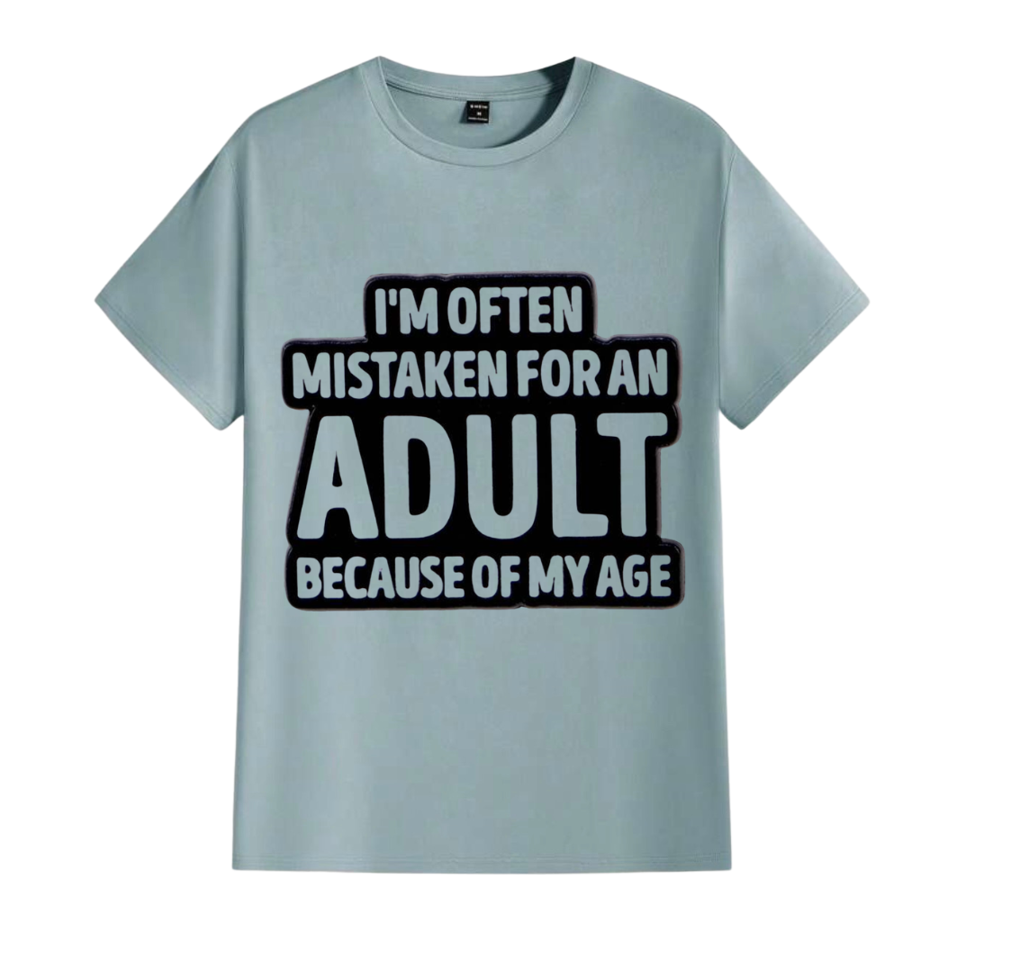 I’m often mistaken for an adult because of my age men’s t-shirt