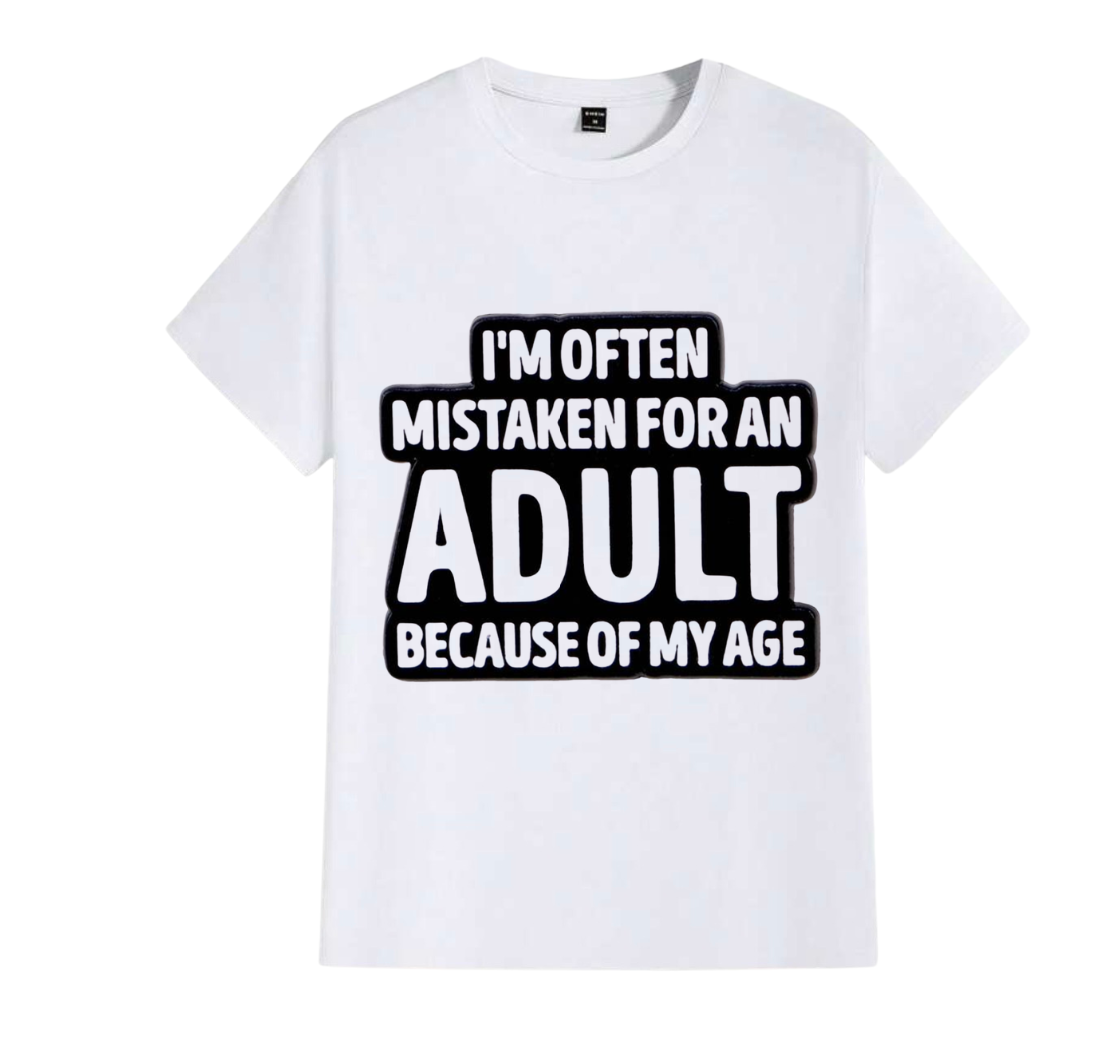 I’m often mistaken for an adult because of my age men’s t-shirt