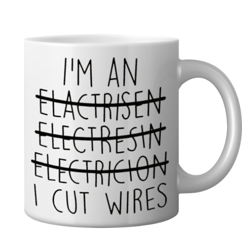 I'm a .... i cut wires ceramic mug image 0