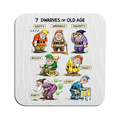 7 dwarfs of old age mug coaster