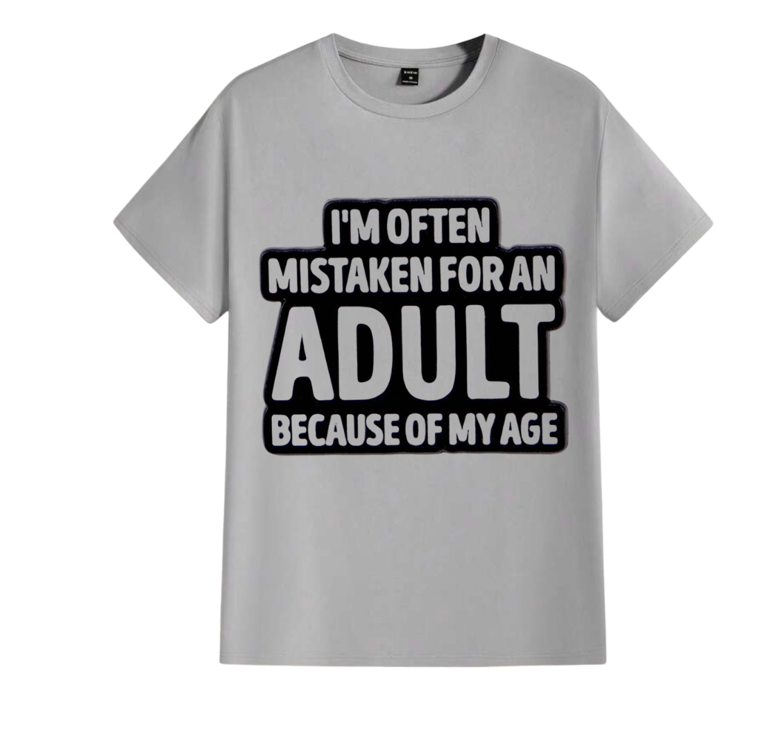 I’m often mistaken for an adult because of my age men’s t-shirt