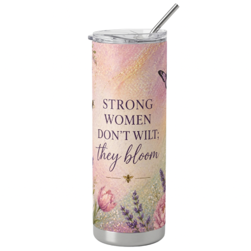strong woman don't wilt they bloom 20oz stainless steel tumbler image 0