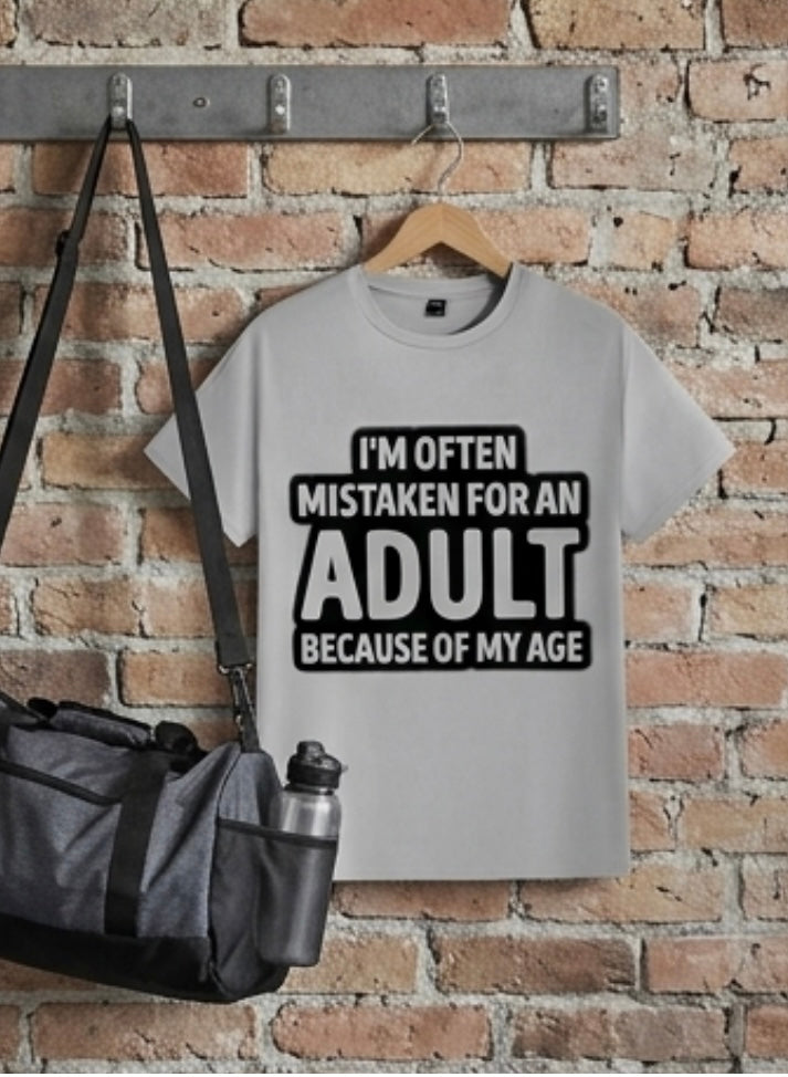 I’m often mistaken for an adult because of my age men’s t-shirt