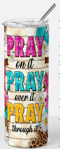 Stainless steel tumbler - pray pray pray