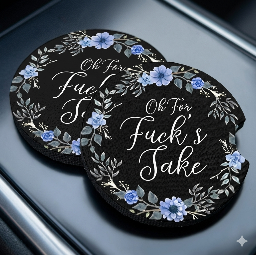 oh for fuck sake car coaster