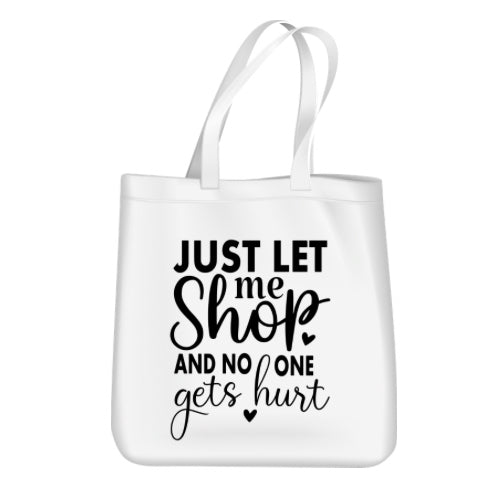 tote bag - just let me shop and no one gets hurt image 0